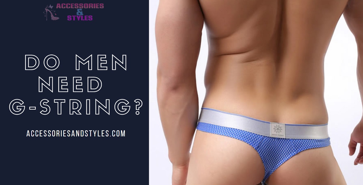Embracing The Modern Appeal: Men's G-strings as Wardrobe Essential