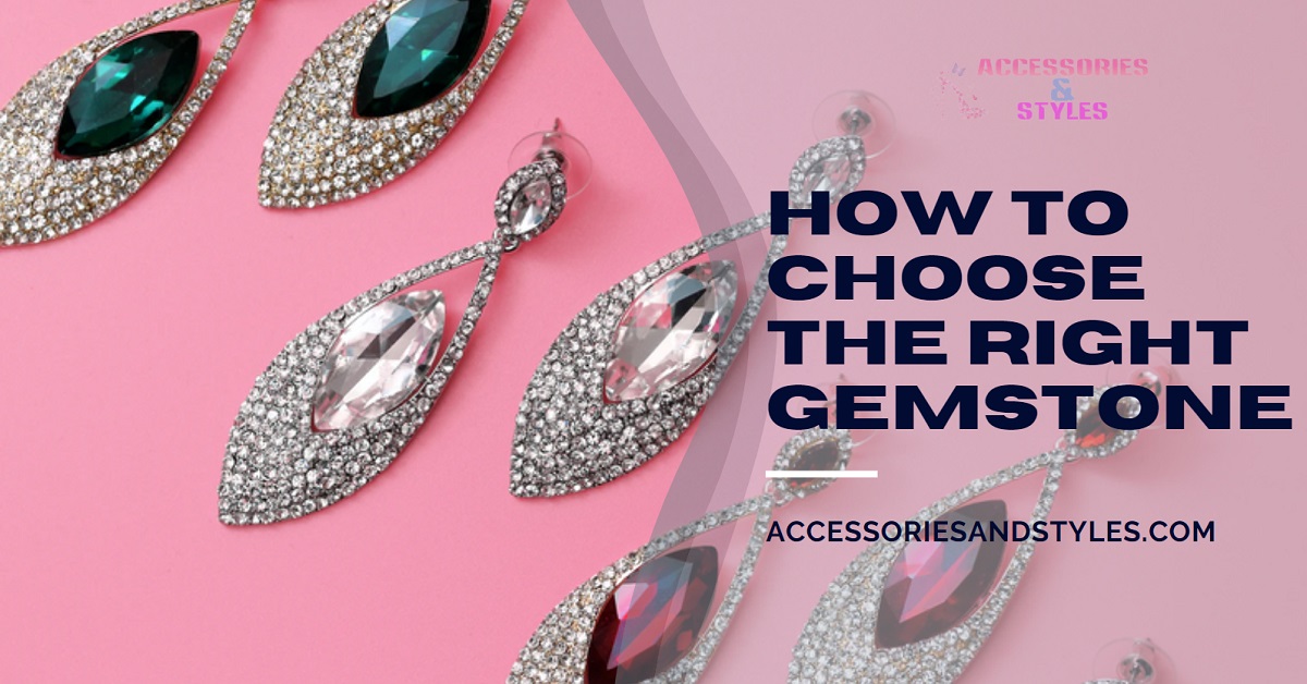 How to Choose the Right Gemstone