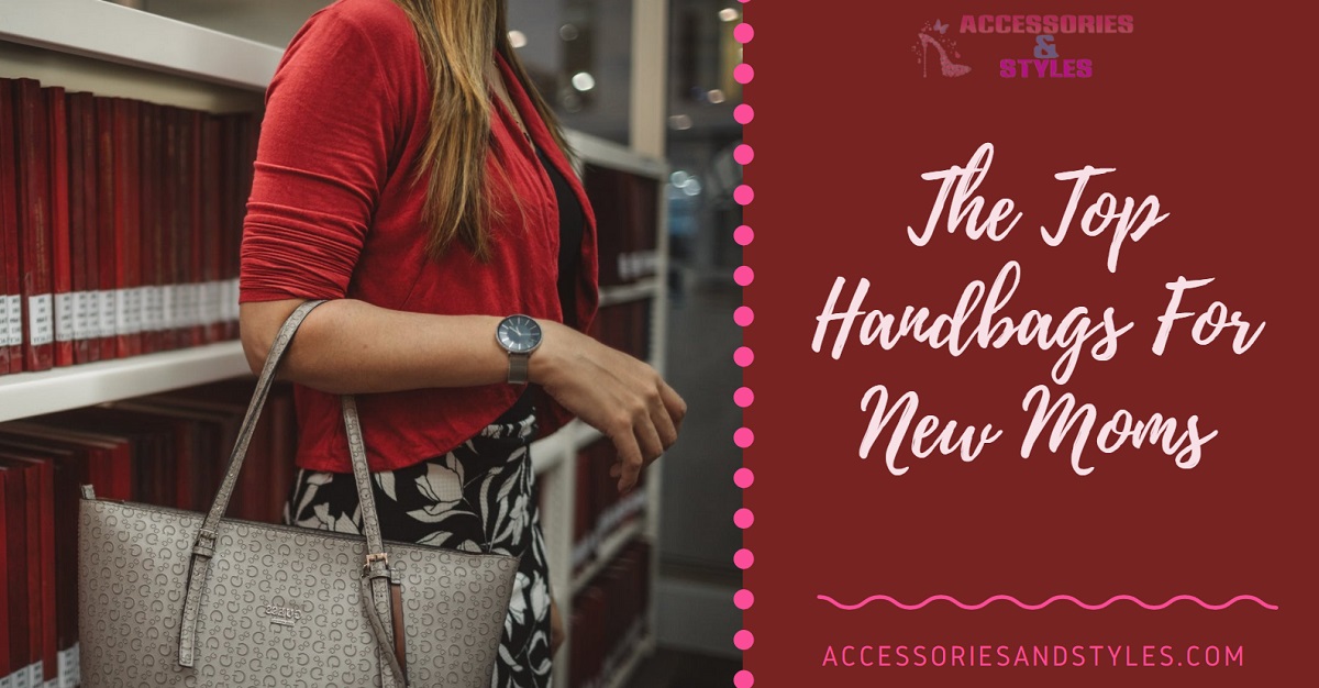 The Top Handbags For New Moms - ENG