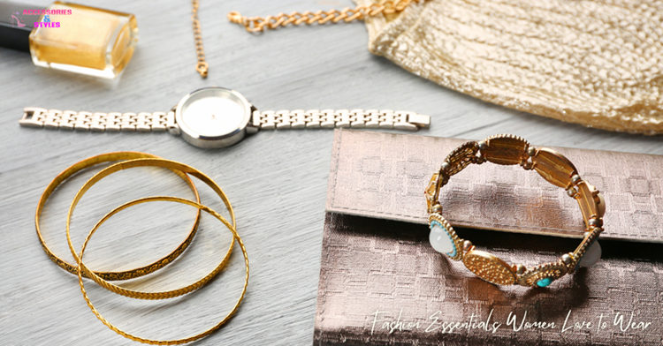 Fashion Essentials Women Love to Wear